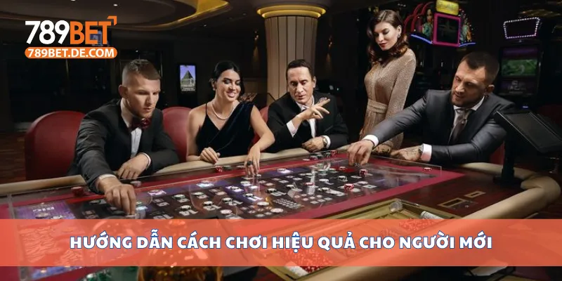 Cách Chơi Baccarat Dễ Hiểu, Thắng Lớn Nhờ Mẹo Cao Thủ 3 Hướng dẫn cách chơi hiệu quả cho người mới