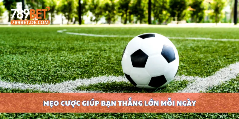 Cách Soi Kèo Phạt Góc Hiệu Quả, Mẹo Chơi Từ Chuyên Gia 4 Mẹo cược giúp bạn thắng lớn mỗi ngày