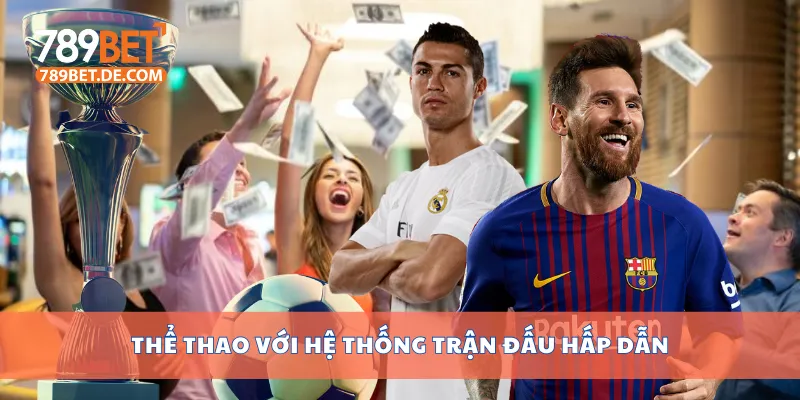 789BET – 789BET.DE.COM | TRANG CHỦ KÈO NHÀ CÁI CHÍNH THỨC 39 Thể thao với hệ thống trận đấu hấp dẫn