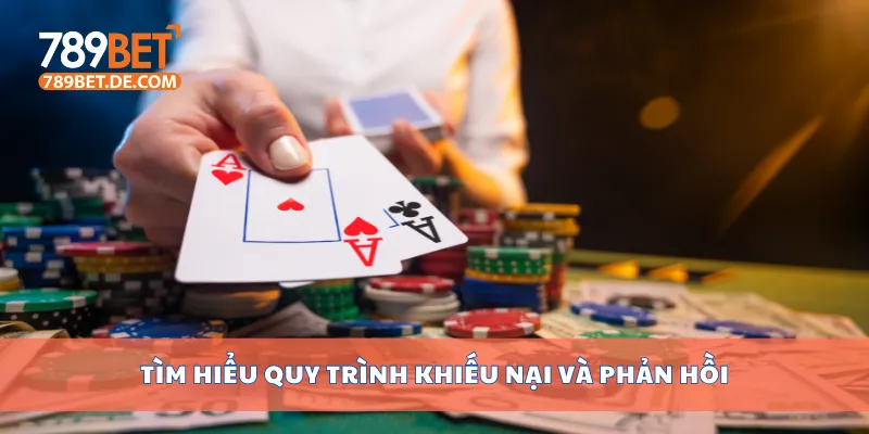 Giải Thích Miễn Trừ Trách Nhiệm 789bet Cho Người Chơi 4 Tìm hiểu quy trình khiếu nại và phản hồi